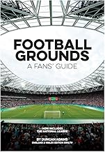 Football Grounds - A Fans' Guide